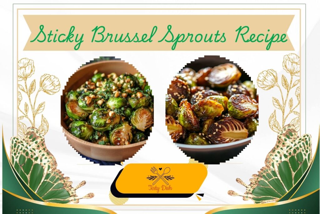 sticky brussels sprouts recipe