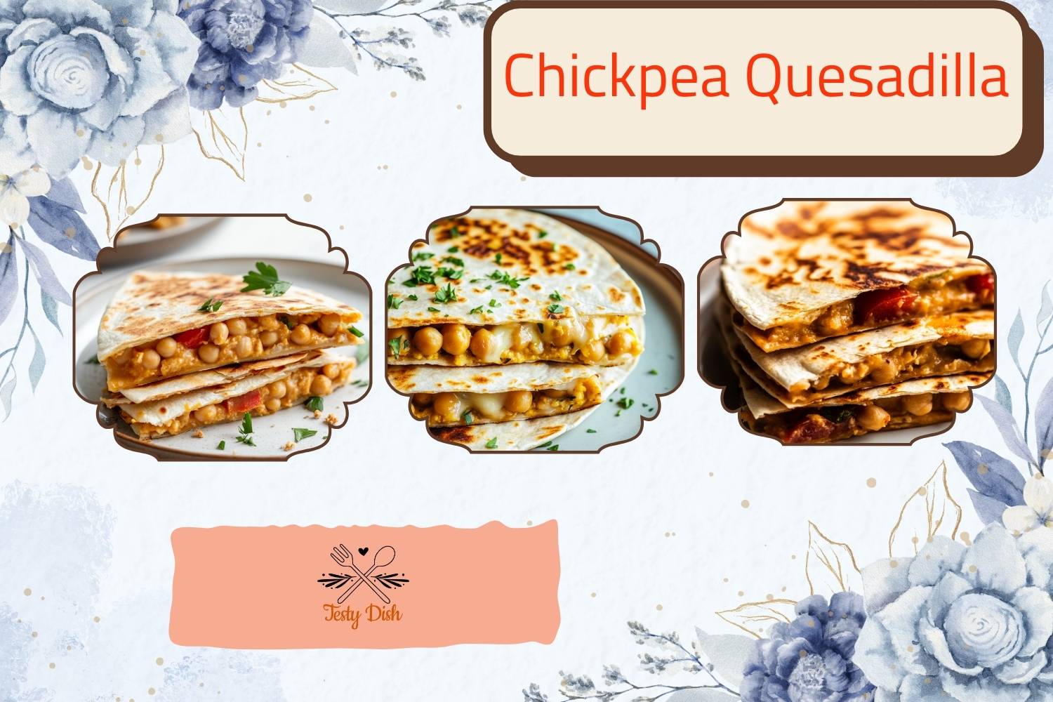 chickpea quesadilla