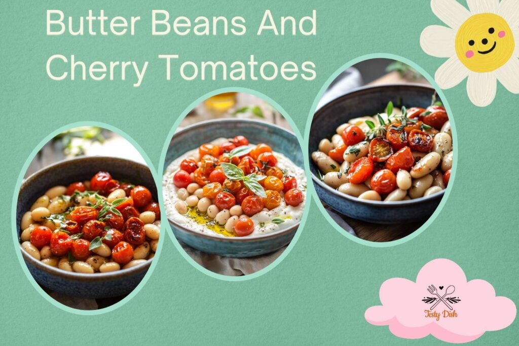 butter beans and cherry tomatoes